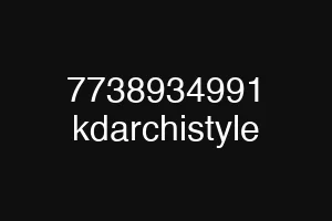 7738934991 kdarchistyle
