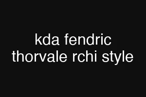 kda fendric thorvale rchi style